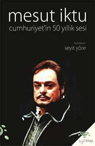 Mesut İktu - Cumhuriyet’in 50 Yıllık Sesi kapağı