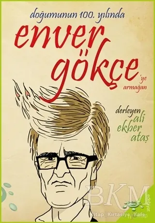 Doğumunun 100. Yılında Enver Gökçe’ye Armağan kapağı