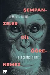 Şempanzeler Dil Öğrenemez : Nim Chimpsky Deneyi kapağı