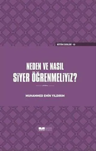 Neden ve Nasıl Siyer Öğrenmeliyiz? Ciltli kapağı