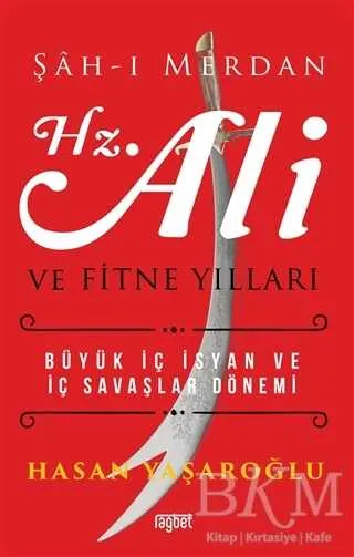 Şah-ı Merdan Hz. Ali ve Fitne Yılları kapağı
