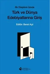 Bir Disiplinin İzinde Türk ve Dünya Edebiyatına Giriş kapağı