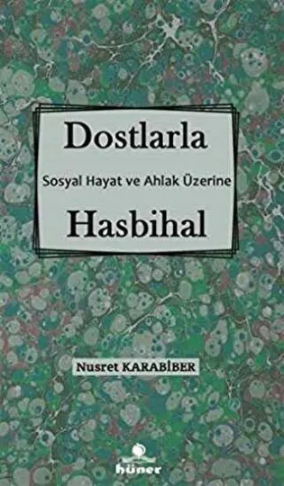 Dostlarla Hasbihal - Sosyal Hayat Ve Ahlak Üzerine kapağı