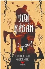 Son Kağan : Kıyamet kapağı