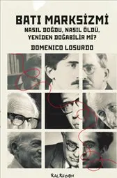 Batı Marksizmi Nasıl Doğdu, Nasıl Öldü, Yeniden Doğabilir mi? kapağı