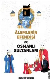 Alemlerin Efendisi ve Osmanlı Sultanları kapağı