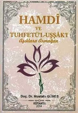 Hamdi ve Tuhfetü`l-Uşşak`ı - Aşıklara Armağan kapağı
