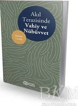 Akıl Terazisinde Vahiy ve Nübüvvet kapağı