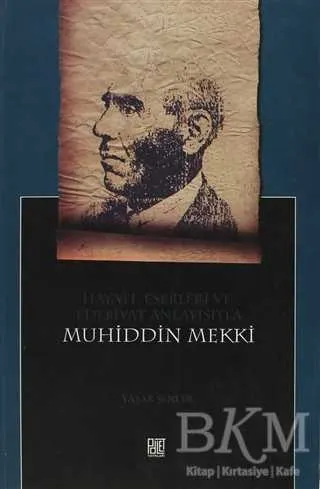 Hayatı, Eserleri ve Edebiyat Anlayışıyla Muhiddin Mekki kapağı