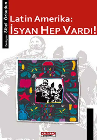 Latin Amerika: İsyan Hep Vardı! kapağı