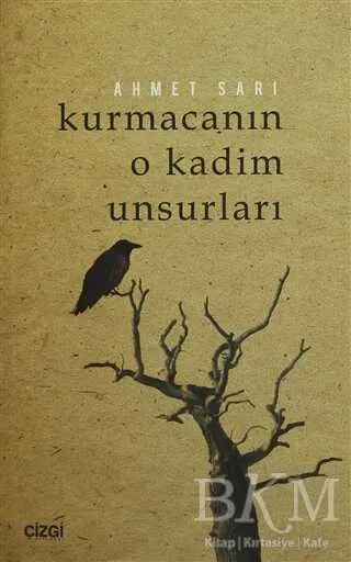 Kurmacanın O Kadim Unsurları kapağı