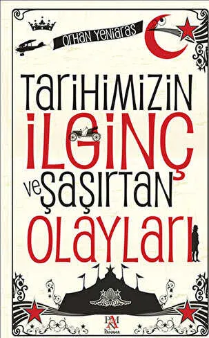 Tarihimizin İlginç ve Şaşırtan Olayları kapağı