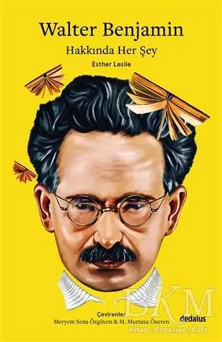 Walter Benjamin Hakkında Her Şey kapağı