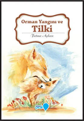 Orman Yangını ve Tilki kapağı