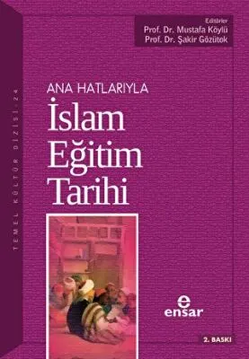 Ana Hatlarıyla İslam Eğitim Tarihi kapağı