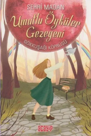Umutlu Öyküler Gezegeni - Gökkuşağı Köprüsü kapağı