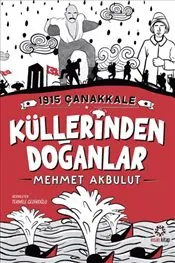 1915 Çanakkale Küllerinden Doğanlar kapağı