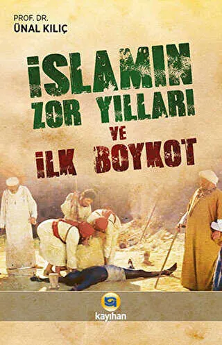 İslamın Zor Yılları ve İlk Boykot kapağı