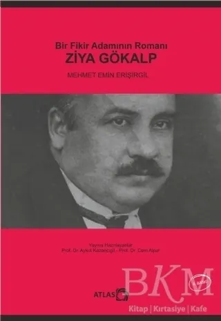Bir Fikir Adamının Romanı: ZİYA GÖKALP kapağı
