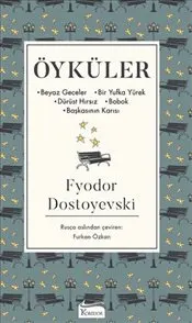 Öyküler : Beyaz Geceler - Bir Yufka Yürek - Dürüst Hırsız - Bobok - Başkasının Karısı - Ciltli kapağı