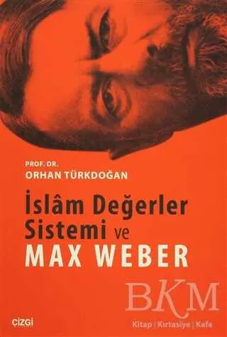 İslam Değerler Sistemi ve Max Weber kapağı