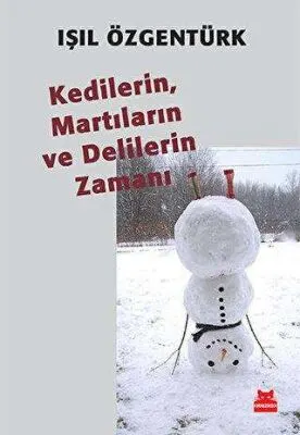 Kedilerin, Martıların ve Delilerin Zamanı kapağı