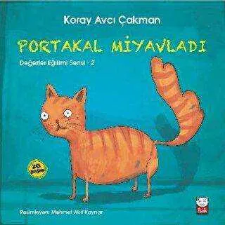 Portakal Miyavladı - Değerler Eğitimi Serisi - 2 kapağı
