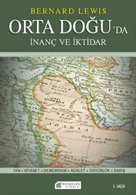 İnanç ve İktidar: Orta Doğu’da Din ve Siyaset kapağı