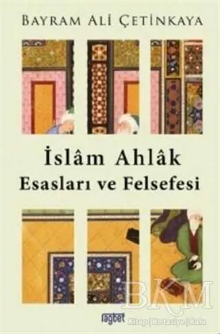 İSLAM AHLAK ESASLARI VE FELSEFESİ kapağı