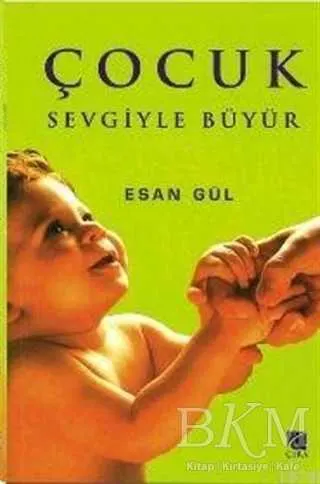 Çocuk Sevgiyle Büyür kapağı