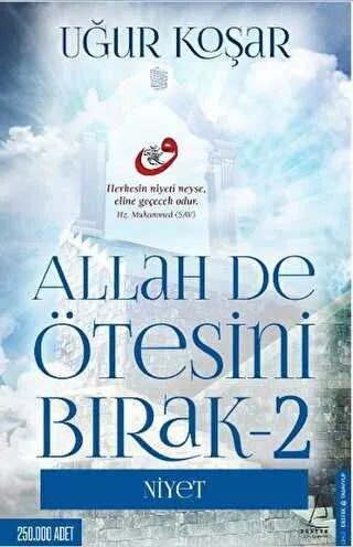 Allah De Ötesini Bırak - 2 : Niyet kapağı