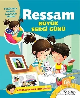 Ressam Büyük Sergi Günü - Ressam Olmak İstiyorum! kapağı