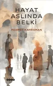 Hayat Aslında Belki kapağı