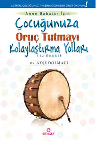 Çocuğunuza Oruç Tutmayı Kolaylaştırma Yolları 52 Öneri kapağı
