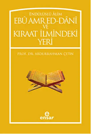 Endülüslü Alim Ebu Amr Ed-Dani ve Kıraat İlmindeki Yeri kapağı