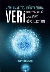 Veri Analitiği Dünyasında Veri Okuryazarlığı Veri Analizi Veri Görselleştirme kapağı