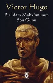 Bir İdam Mahkumunun Son Günü kapağı