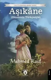 Aşıkane : Günümüz Türkçesiyle kapağı