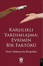 Karşılıklı Yardımlaşma : Evrimin Bir Faktörü kapağı