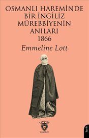 Osmanlı Hareminde Bir İngiliz Mürebbiyenin Anıları 1866 kapağı