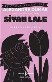 Siyah Lale : Kısaltılmış Metin kapağı