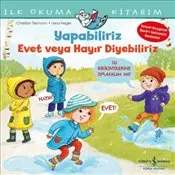 Yapabiliriz Evet veya Hayır Diyebiliriz : İlk Okuma Kitabım kapağı