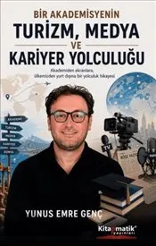 Bir Akademisyenin Turizm Medya ve Kariyer Yolculuğu kapağı