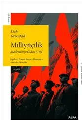 Milliyetçilik : Moderniteye Giden 5 Yol  İngiltere Fransa Rusya Almanya ve Amerika Örnekleri kapağı