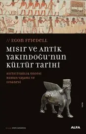 Mısır ve Antik Yakındoğu’nun Kültür Tarihi : Hıristiyanlık Öncesi Ruhun Yaşamı ve Efsanesi kapağı