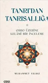 Tanrı’dan Tanrısallığa : Osho Üzerine Kelami Bir İnceleme kapağı