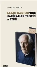 Alain Badiou'nun Hakikatler Teorisi ve Etiği kapağı