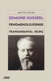 Edmund Husserl Fenomenolojisinde Transandantal Bilinç kapağı