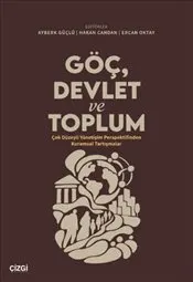 Göç Devlet ve Toplum : Çok Düzeyli Yönetişim Perspektifinden Kuramsal Tartışmalar kapağı