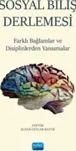 Sosyal Biliş Derlemesi : Farklı Bağlamlar ve Disiplinlerden Yansımalar kapağı